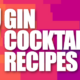 17 gin cocktail recipes